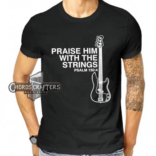Black t-shirt with “Praise Him With The Strings Psalm 150:4” text and guitar graphic

